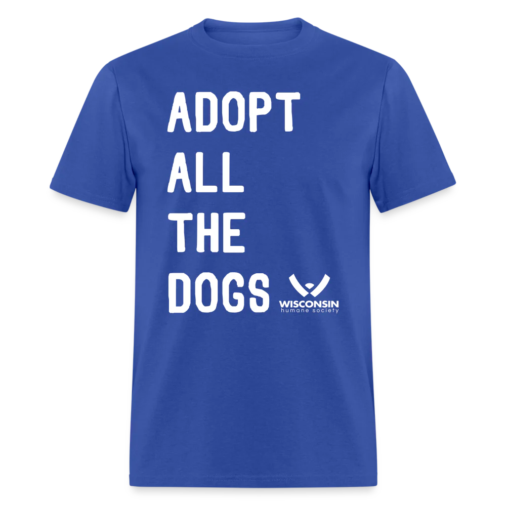 Adopt All the Dogs Classic T-Shirt - Image 21