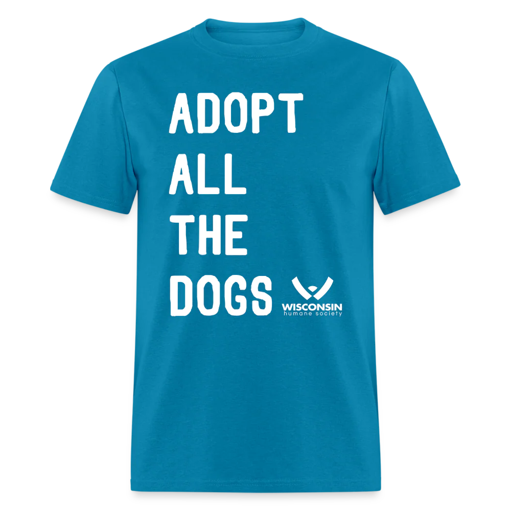 Adopt All the Dogs Classic T-Shirt - Image 27