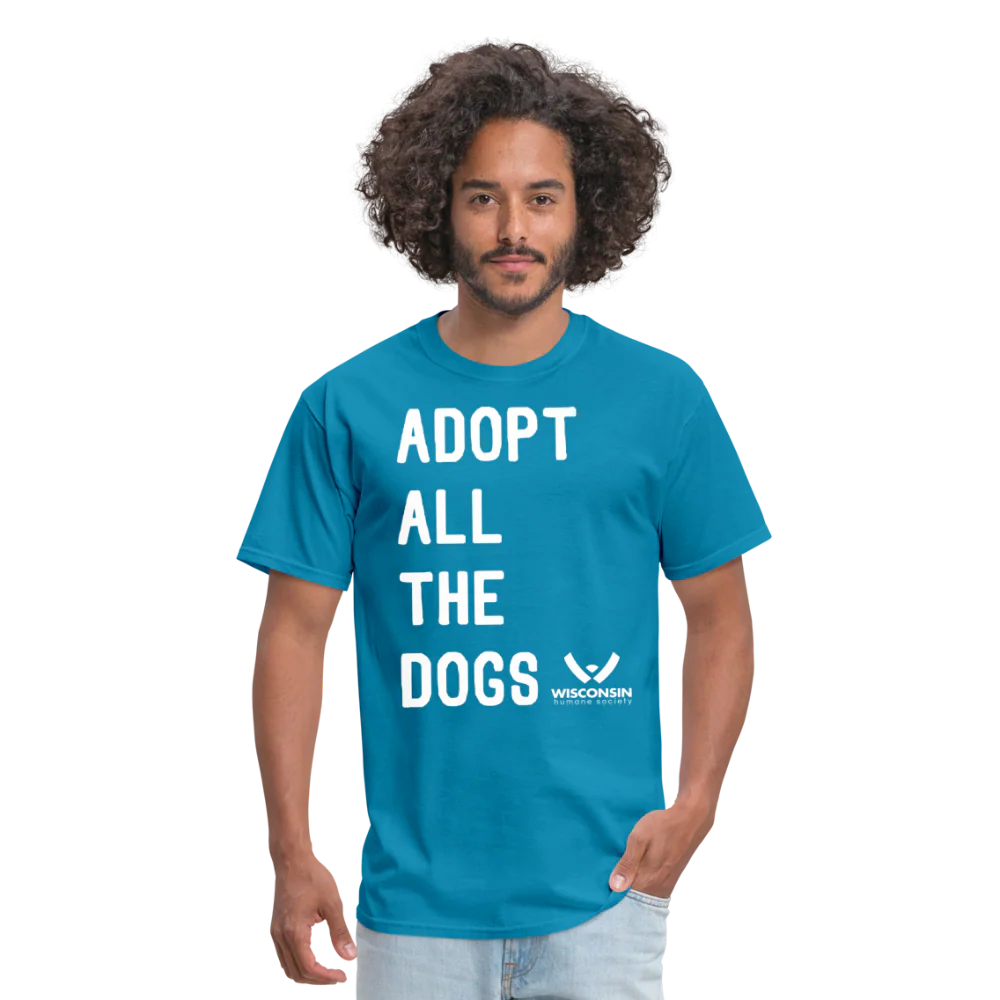 Adopt All the Dogs Classic T-Shirt - Image 28