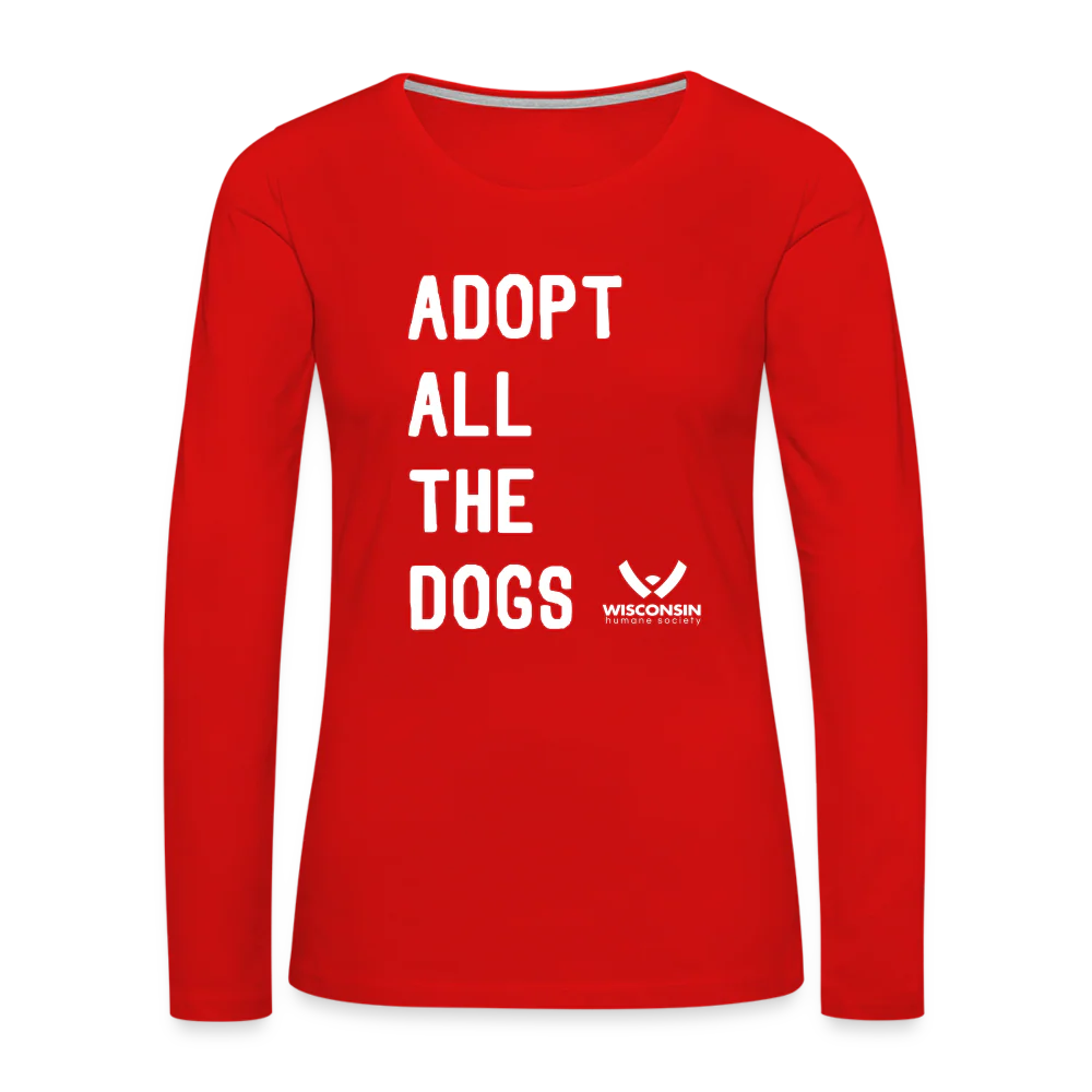 Adopt All the Dogs Contoured Premium Long Sleeve T-Shirt - Image 11