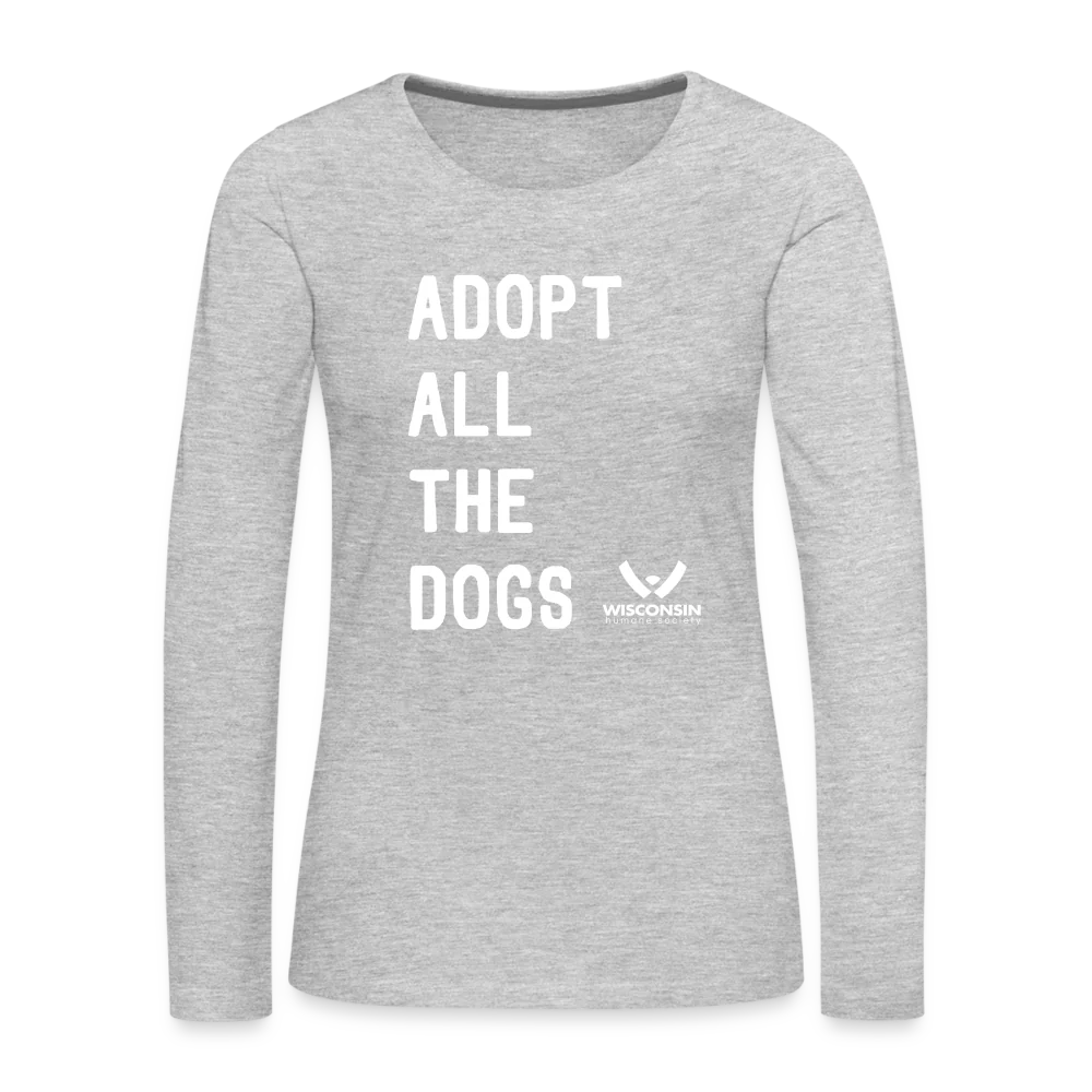 Adopt All the Dogs Contoured Premium Long Sleeve T-Shirt - Image 9